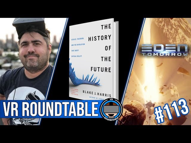 Blake J. Harris Joins | History of the Future | Palmer's Rift Fix | Eden Tomorrow | Episode 113