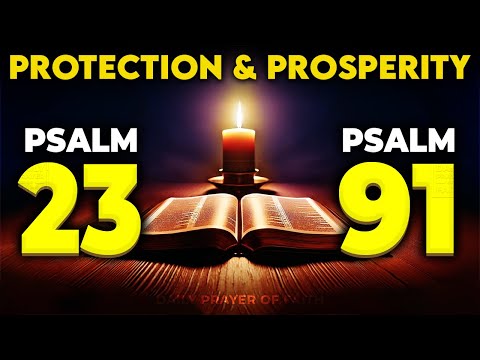 PSALM 91 + PSALM 23: Most Powerful Prayers in the Bible (Dec 4, 2024)