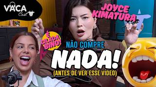 NÃO COMPRE NADA ANTES DE VER ESSE VÍDEO com JOYCE KITAMURA | VACACAST #188