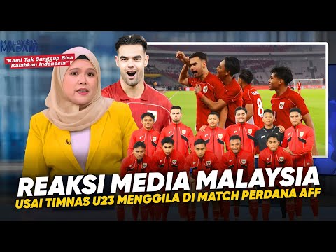 Timnas U23 Bantai Brunei 8-0, Media Malaysia KETAR-KETIR !! Reaksi Media Malay Lihat Kekuatan Timnas