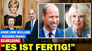 VOR 1 MINUTE! Prinzessin Anne hilft William,Diana zu rächen Camillas schlimmster Tag seit Jahrzenten