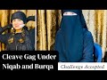 Cleave Gag Under Niqab + Bura Challenge  Hogtie Escape Challenge #aqsaadil #challenge #Hogtie #gag