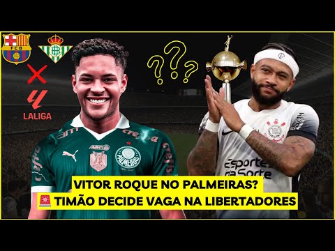 🔥 VITOR ROQUE VAI JOGAR NO PALMEIRAS? 🚨 Palmeiras X La Liga + Timão na Pré-Libertadores! AO VIVO