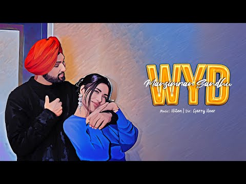 WYD - Mansimran Sandhu X Hiten (Official Music Video)