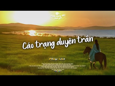 Cáo Trạng Duyên Trần Lofi (Diệu Kiên) ♫ Người Đi Canh 3 Chưa Về, Đèn Khuya Hiu Hắt Não Nề Lofi Buồn