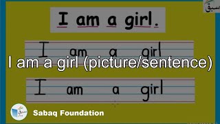 I am a girl (picture/sentence)
