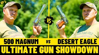 500 Magnum vs Desert Eagle (The Ultimate Gun Showdown EP – 1)