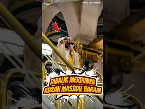 Dibalik Merdunya Adzan Masjidil Haram #shortvideo #kisahislami #mekkah #fyp