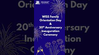 A Joyful Welcome Back | Family Orientation Day & WISS 20th Anniversary Kick-Off
