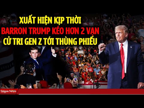 ÁT CHỦ BÀI đã xuất hiện Barron Trump kéo hơn 2 triệu cử tri gen Z tới Thùng phiếu giúp cha THẮNG LỚN