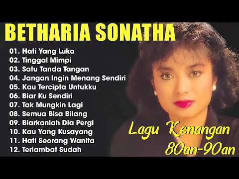 Betharia Sonata| Lagu Lawas Terbaik | Lagu Pop Nostalgia 80an - 90an | Lagu Kenangan