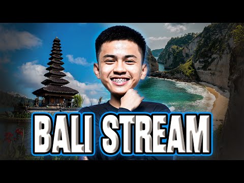 BALI STREAM !