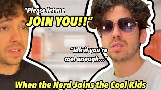 When the Nerd Joins the Cool Kids