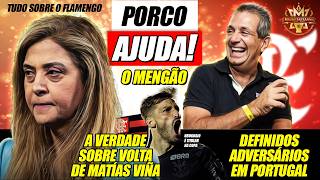🔥 BOMBA: O PLANO DO PALMEIRAS QUE RENDE AO FLA! VIÑA DE VOLTA? JOGOS NA EUROPA