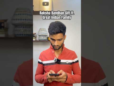 Rakhi Gift ft. Great Indian Family #rakshabandhan #rakhi #family #bhai #behan #comedy #youtubeshorts