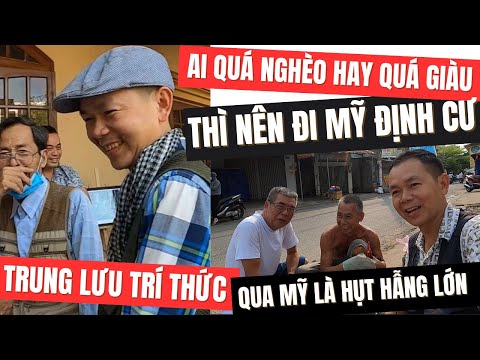 Quá NGHÈO hay Quá GIÀU Đi Mỹ: SƯỚNG LẮM! Còn Trung Lưu thì THAN TRỜI mà thôi!