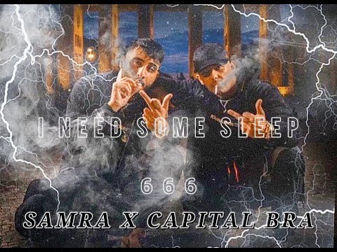 Samra X Capital Bra - I Need Some Sleep [prod. Ryan-G Music]