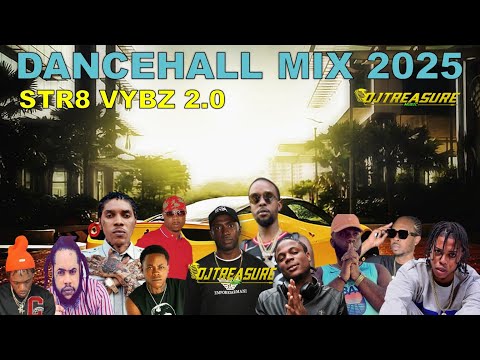 LATEST DANCEHALL MIX 2025: STR8 VYBZ - VYBZ KARTEL, MASICKA, POPCAAN, CHRONIC LAW, EDDY G, KRAFF