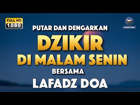 DZIKIR MALAM / DZIKIR PETANG SESUAI SUNNAH | Malam Senin - Lafadz Doa