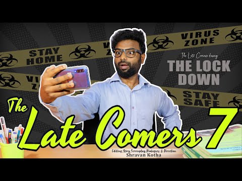 The Late Comers 7 | The Lock down | Shravan Kotha