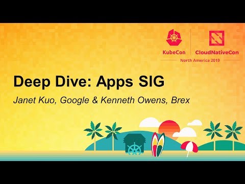 Deep Dive: Apps SIG