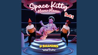 Space Kitty (Meow Meow) Part 2