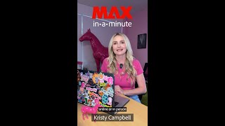 Max in a Minute | Kristy Campbell