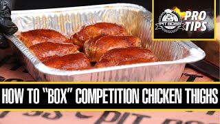 How To Box Competition Style Chicken Thighs | Pit Boss Grills