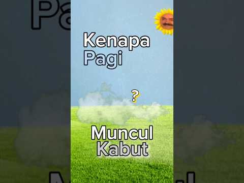 Kenapa Awan Jadi Kabut Waktu Pagi?๐คโ๏ธ๐ซ๏ธ๐