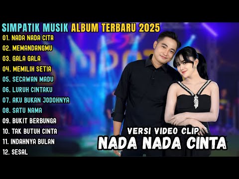 SIMPATIK MUSIK FULL ALBUM TERBARU 2025 ~ NADA NADA CINTA - MEMANDANGMU - GAL GALA ~ SIMPATIK MUSIK