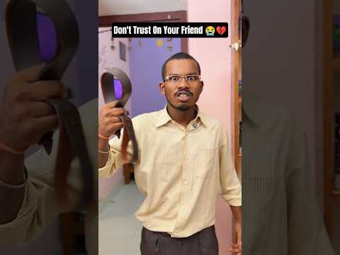 Don't Trust On Your Friend 😭💔🤕#shorts #funny #comedy #comedyshorts