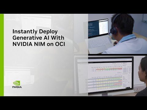 Instantly Deploy Generative AI With NVIDIA NIM on OCI