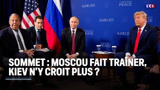 Sommet : Moscou fait traîner, Kiev n'y croit plus ?｜LCI