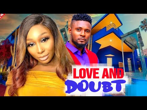 Love And Doubt - Maurice Sam & Pearl Watts 2024 Newest Released Nigerian Movie