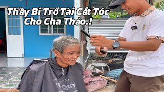 Thầy Bi Vừa Dạy Học Vừa Hớt Tóc Cho Cha Thảo.#xuânthảo .#chathảo 
