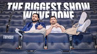 The Biggest Show Of Our Lives | The Basement Yard #511