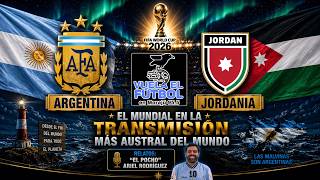 ⚽ ARGENTINA vs JORDANIA EN VIVO | MUNDIAL 2026, EN LA TRANSMISIÓN MAS AUSTRAL DEL MUNDO!