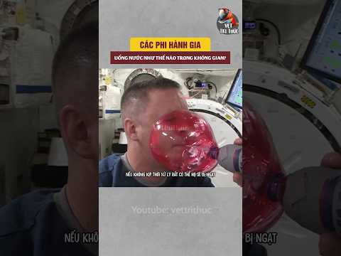 Các phi hành gia uống nước như thế nào #shots