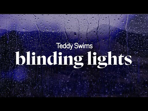 teddy swims - blinding lights (lyrics)