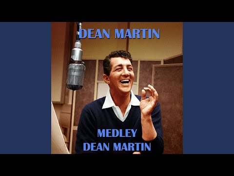 Dean Martin Medley 1: Just Kiss Me / For You / Good Mornin' Life / I Can't Give You Anythoing...