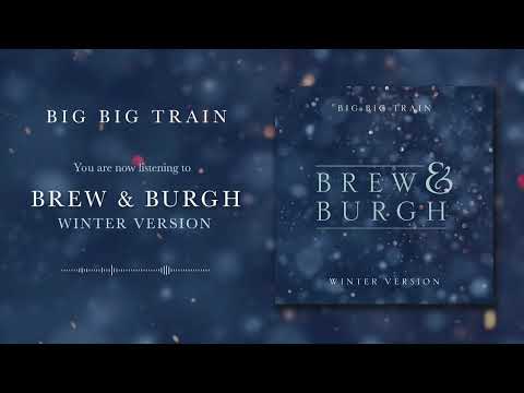 Big Big Train - Brew & Burgh (Winter Version) (Visualizer)