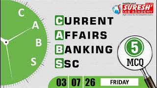 CURRENT AFFAIRS BANKING SSC | JULY-03 2026 | Suresh IAS Academy