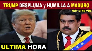 ULTIMA HORA: Noticias de Venezuela hoy, Trump Despluma y Humilla a Maduro en Publico, Venezuela hoy
