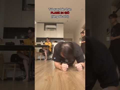 PLANK 24 GIỜ không ăn uống vệ sinh!