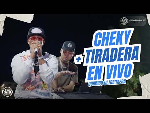 QUIMICO ULTRA MEGA - CHEKY + TIRADERA EN VIVO 🚨 #DjPatioLive #LkFilms