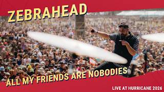 Hurricane Festival 2026 | Zebrahead - All My Friends Are Nobodies