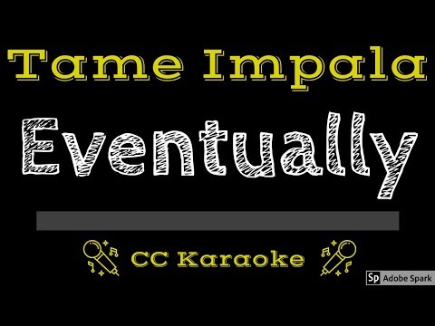 Tame Impala • Eventually (CC) [Karaoke Instrumental Lyrics]