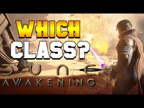 WHICH CLASS IS RIGHT for YOU in Dune: Awakening