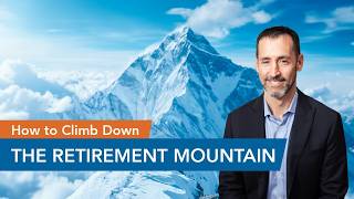 Getting Down The Retirement Mountain