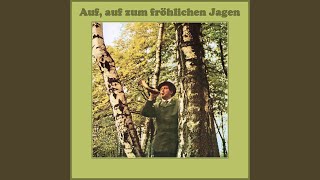 Auf, auf zum fröhlichen Jagen